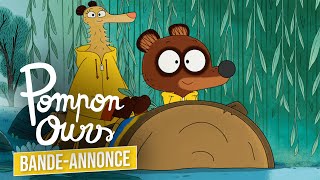 POMPON OURS PETITES BALADES ET GRANDES AVENTURES  Bandeannonce [upl. by Jairia]