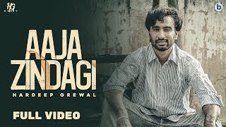 Aaja Zindagi  Hardeep Grewal Official Video  Yeah Proof  Latest Punjabi Songs [upl. by La Verne]