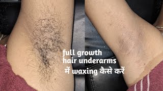 full growth hair armpit wax kaise karenfull growth hair में wax कैसे करेंKhushbumakeover73 [upl. by Araiet323]