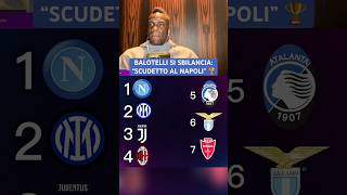 BALOTELLI si sbilancia “Il NAPOLI vincerà lo SCUDETTO” 🔥🏆😳 [upl. by Mcdonald554]