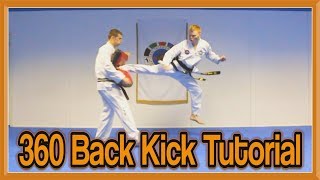 Taekwondo 360 Back Kick Tutorial  GNT How to [upl. by Elocel770]