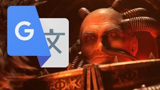 The Horus Heresy Trailer but googletranslated villainously [upl. by Atnomed40]