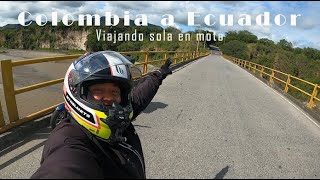 Viajando sola en Moto desde Colombia hasta Ecuador [upl. by Dnomal]