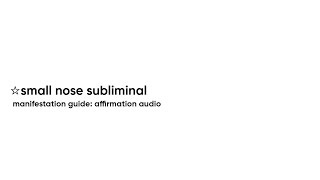 ☆ small nose subliminal manifestation guide affirmation audio [upl. by Lishe]