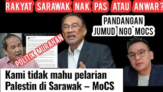 ISU PANAS ANWAR NAK BAWA PELARIAN PALESTINE KE SARAWAKNGO MOCS PAS BUKA SEKOLAH PASTI MOCS DIAM [upl. by Eelatan958]