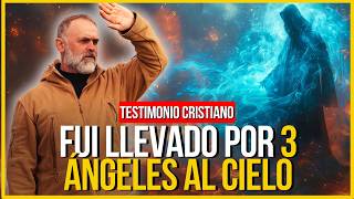 🔴FUI LLEVADO AL CIELO POR 3 ÁNGELES ¡Testimonios Cristianos Impactantes [upl. by Asylla]