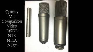 RØDE Microphones  NTK vs NT1A vs NT55 Comparison [upl. by Stauder]