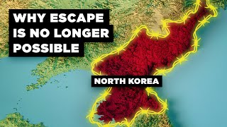 How North Korea Finally Made It Impossible to Escape [upl. by Dane]