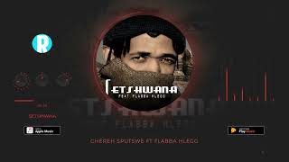 Chereh Sputswe Feat Flabba Hlegg  Setshwana Visualizer [upl. by Treharne]