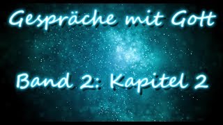 Gespräche mit Gott  Band 2 Kapitel 2 Hörbuch [upl. by Hodess]