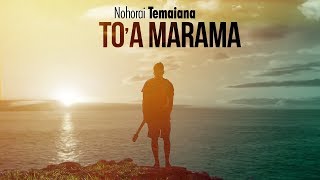 Nohorai Temaiana  Toa Marama Official Music [upl. by Portingale]