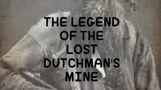 The Mystery of the Lost Dutchmans Mine [upl. by Adihsaar]