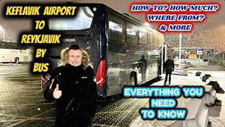 Keflavik Airport into Reykjavik By Bus  EVERYTHING YOU NEED TO KNOW FOR YOUR VISIT [upl. by Harwill]