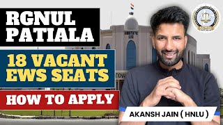 RGNUL Patiala 18 EWS Vacant Seat  How to Apply  Complete Admission Process [upl. by Gromme]