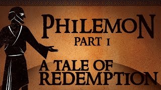 Philemon Part 1  A Tale of Redemption [upl. by Doherty]