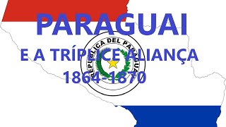 PARAGUAI  TRÍPLICE ALIANÇA  AMÉRICA PLATINA [upl. by Waring]