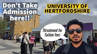 University of Hertfordshire Review After 1 year Tuition Fees threat and Deported Student [upl. by Netloc]