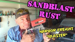 How To Remove RUST  Do It Yourself Sandblasting [upl. by Gabe]