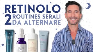 RETINOLO DUE ROUTINES SERALI DA ALTERNARE [upl. by Lowenstein]