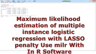 Maximum likelihood multiple instance logistic regression LASSO penalty Use milr In R Software [upl. by Hilaria]