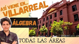 🔴 Solucionario EXAMEN DE ADMISIÓN VILLARREAL 👏 ÁLGEBRA 2022 2023 Todas las áreas [upl. by Resay]