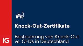 Besteuerung von KnockOut vs CFDs in Deutschland [upl. by Nakeber958]