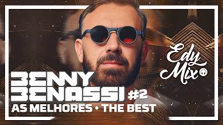 BENNY BENASSI ULTIMATE Selection  The BEST  02  No comando das MIXAGENS DJ Edy Mix [upl. by Ruder856]