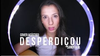 Desperdiçou  Cover Sandy amp Jr  Bruna Manenti [upl. by Thaxter291]