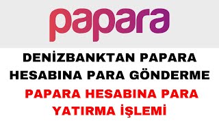 Denizbanktan Paparaya Para Gönderme  Para Hesabına Para Yatırma [upl. by Iana735]