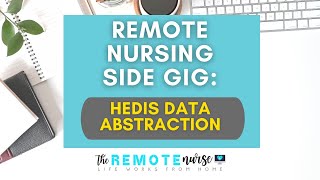 Remote Nursing Side Gig HEDIS Data Abstraction [upl. by Gnidleif]