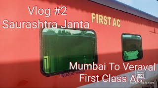 Saurashtra Janta First class AC Mumbai to Veraval train journey vlog 2Iconic Ishaan [upl. by Rohpotsirhc938]