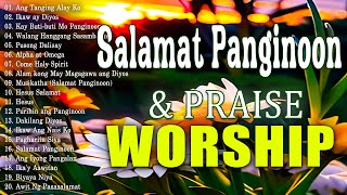 Tagalog Christian Worship Early Morning Songs Salamat Panginoon Kay Buti Buti Panginoon Praise 2024 [upl. by Aham]