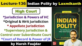 L136 Jurisdiction amp Powers of High Court  Original amp Writ Jurisdiction  Polity by Laxmikanth UPSC [upl. by Jenilee]