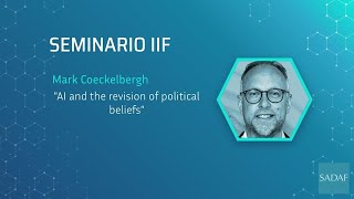 Seminario IIF 2022  Mark Coeckelbergh quotAI and the revision of political beliefsquot [upl. by Nolahs]