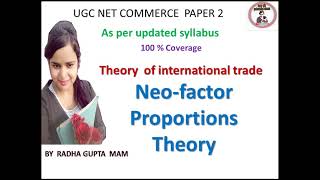 Neo factor Proportions TheoryTheory of international tradeUGC NET COMMERCE PAPER 2ugcunit 1 [upl. by Laemaj509]