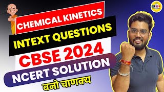 CHEMICAL KINETICS NCERT INTEXT SOLUTIONS  CBSE 2024 CHEMISTRY  Abhishek sir [upl. by Scholem]