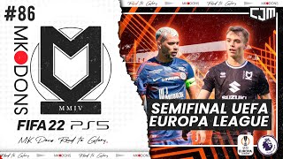 FIFA 22 MK Dons Road To Glory  Semifinal UEFA Europa League Montpellier vs MK Dons 86 [upl. by Laurene]