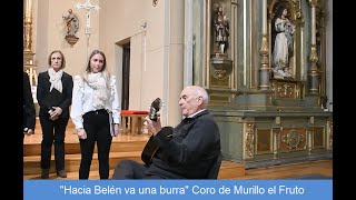 quotHACIA BELÉN VA UNA BURRAquot CORO DE MURILLO EL FRUTO [upl. by Kaile]