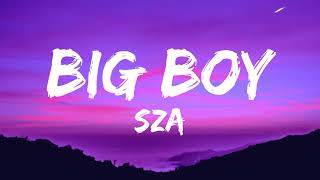 SZA  Big Boy Lyrics [upl. by Hajile217]