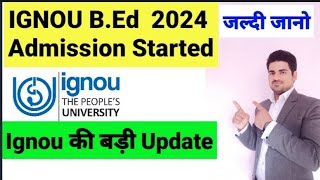 Ignou BEd 2024 Admission Started I Ignou BEd Entrance Test 2024 I Ignou Bed Application Form 2024 [upl. by Ettennyl899]