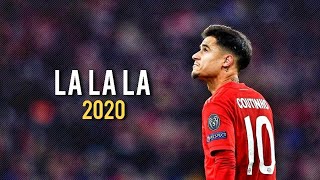 Philippe Coutinho ► LA LA LA  bbno amp y2K ● Skills and Goals  2020ᴴᴰ [upl. by Perkin]