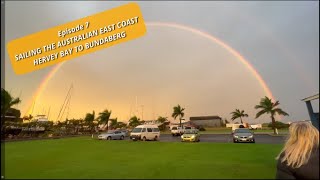 Episode 7  Sailing the Australian East Coast  Hervey Bay to Bundaberg [upl. by Nannahs]