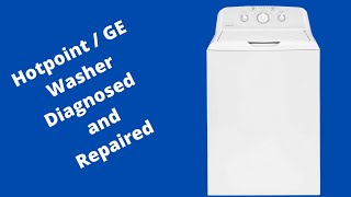 How to Diagnose and Repair a Hotpoint or GE Washing Machine [upl. by Elay]