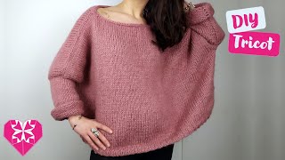 Tricoter un pull ample DIY  Tutoriel complet tricot jersey 🧶  Pull taille unique  Modèle femme [upl. by Nitfa]