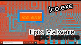 icoexe  Epic Malware [upl. by Bambi]