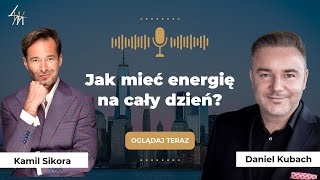 Jak mieć energię na cały dzień  Kamil Sikora [upl. by Sewell]