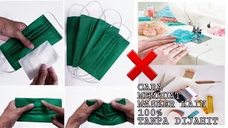 Tutorial Pembuatan Masker Kain 100 Tanpa Dijahit  Handmade Face Mask [upl. by Anrev188]