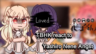 •TBHK react to themselves••Yashiro Nene Angst••GC••Hananene• [upl. by Hajidahk203]