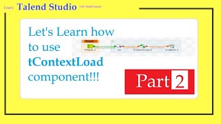 How to use Context Load component in Talend Part 2  Learn Talend Studio in easy way [upl. by Fred]