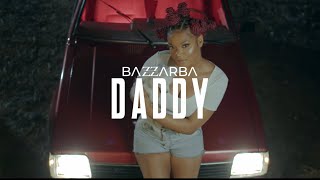 Bazzarba  Daddy  clip officiel [upl. by Durston]